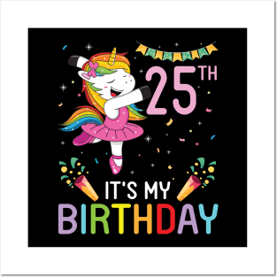 Happy Unicorn Dancing Congratulating 25th Time It's My Birthday 25 Years Old Born In 1996 Posters and Art